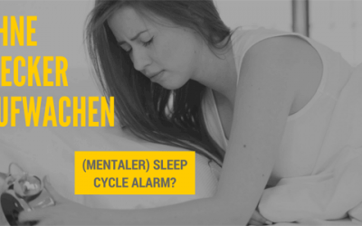 (Un-)Möglich: Mentaler Wecker und Sleep Cycle Alarm