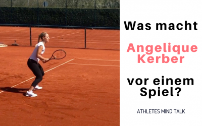 Was macht Angelique Kerber vor einem Spiel?