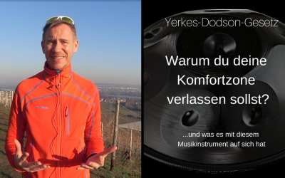 Yerkes-Dodson-Gesetz: Warum du deine Komfortzone verlassen sollst?!