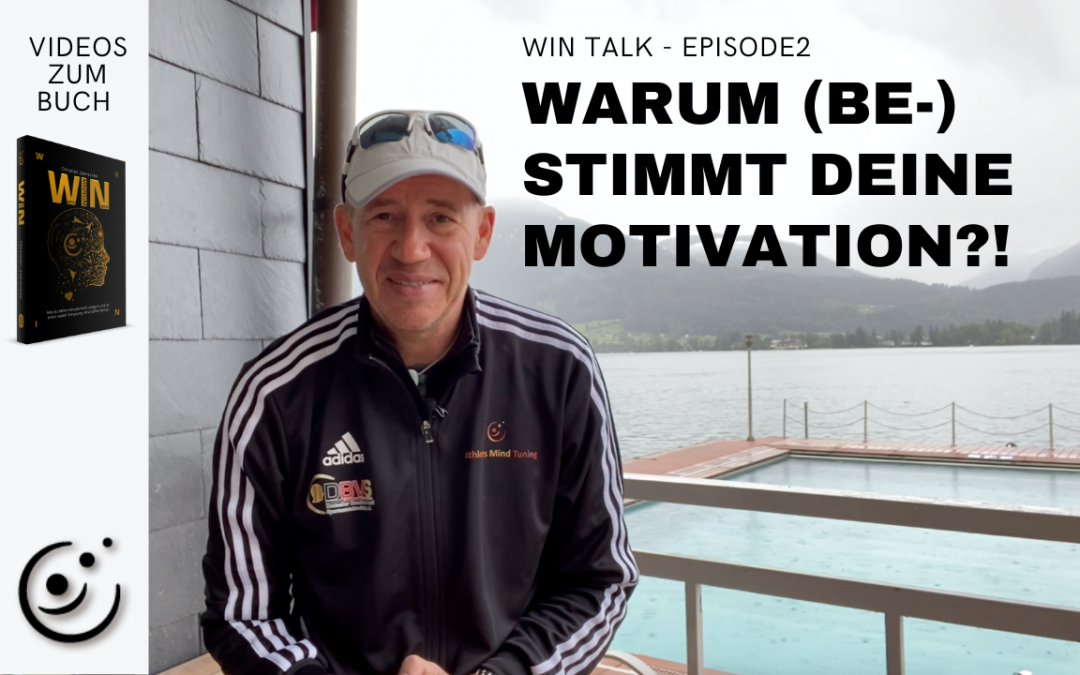 WIN Talk #2: (Dein) Warum (be-) Stimmt deine Motivation?!